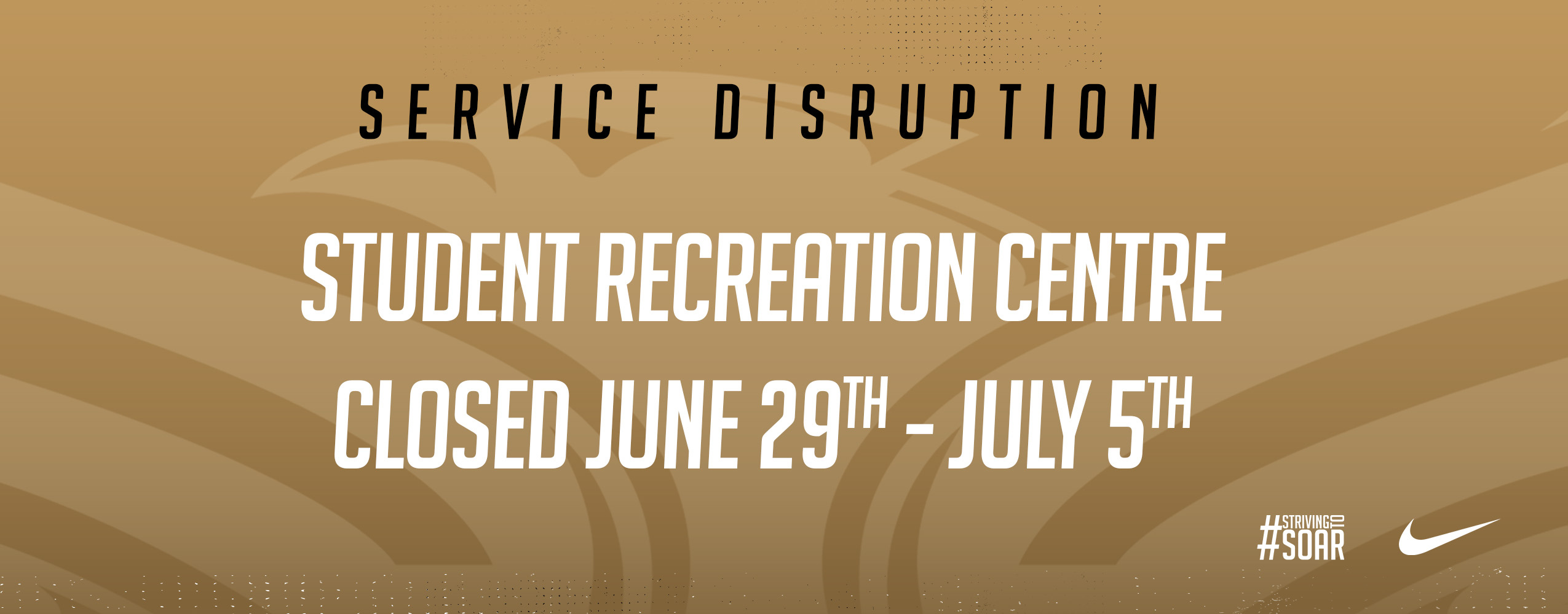 A web banner reading Service Disruption - Student Recreation Centre Closed June 29th - July 5th. 